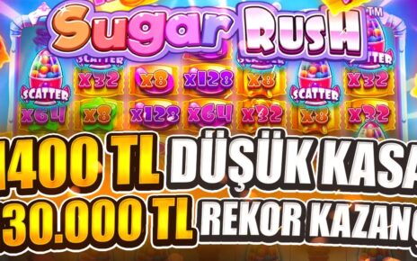 Sugar Rush | 1400 TL KASA BAŞLANGIÇ 130.000 TL REKOR KAZANÇ | KASA KATLAMA | EFSANE TAKTİK | Big Win