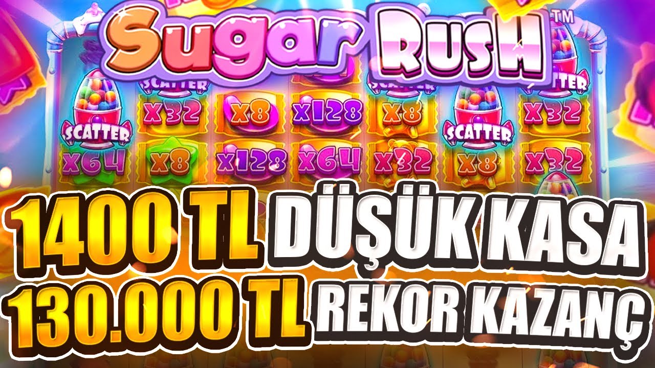 Sugar Rush | 1400 TL KASA BAŞLANGIÇ 130.000 TL REKOR KAZANÇ | KASA KATLAMA | EFSANE TAKTİK | Big Win