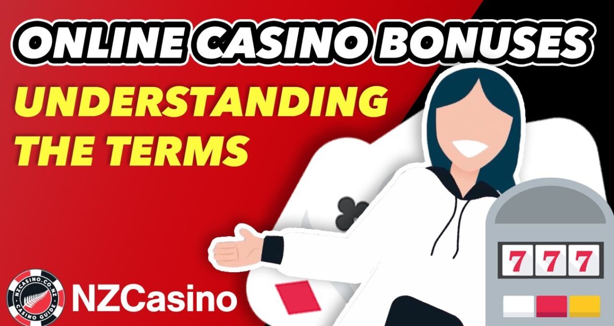 Understanding the terms of Online Casino Bonuses (2023) New Zealand