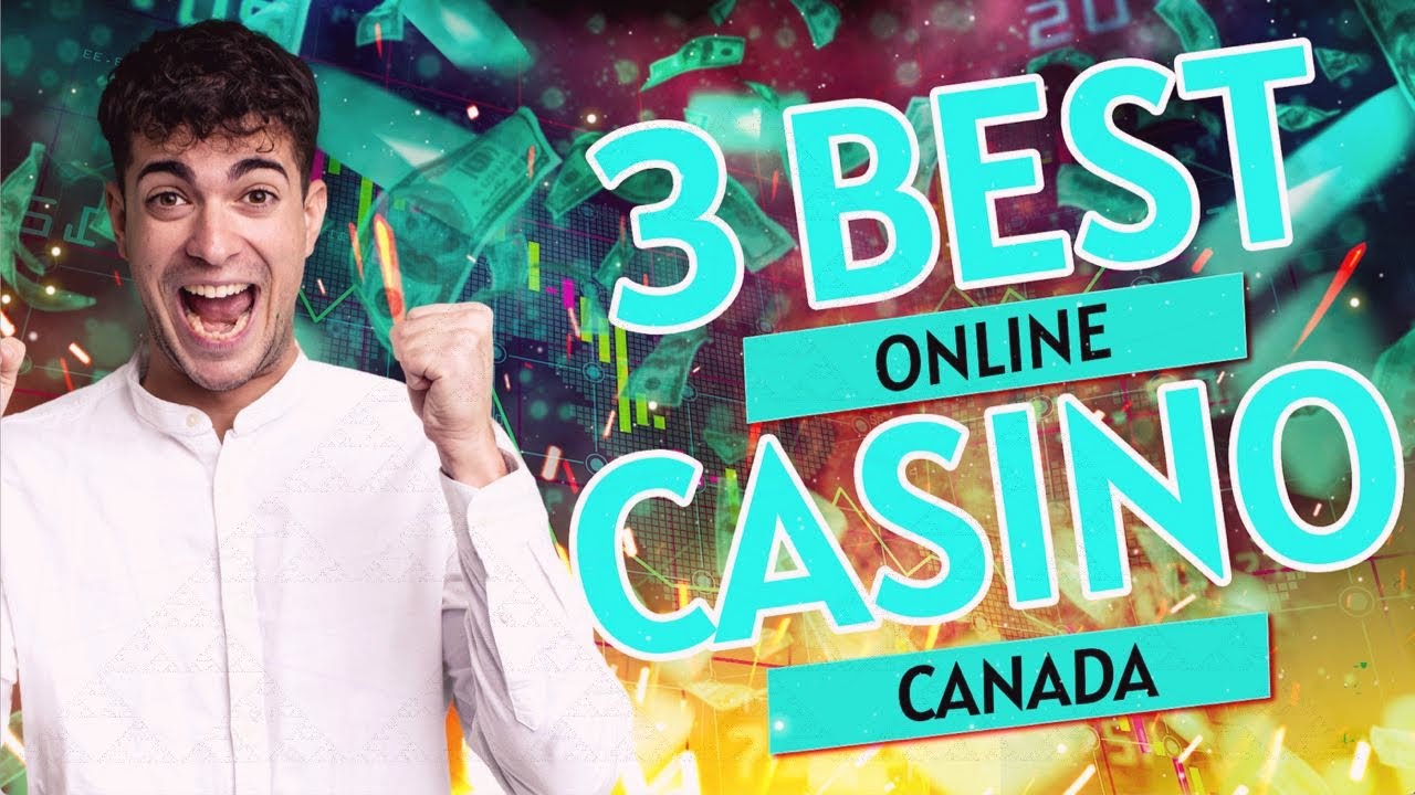 3 BEST ONLINE CASINO CANADA REAL MONEY ??