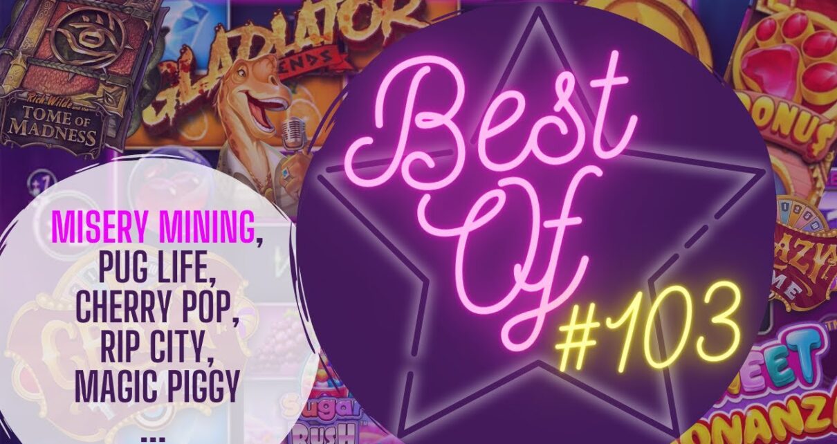BESTOF CASINO : Misery Mining & Pug Life à l’honneur !