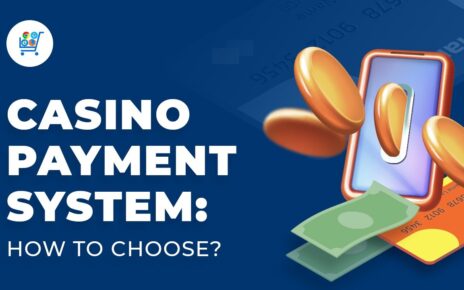 Casino Payment System | How to Choose a Money Transferring Method for a Gambling Platform?