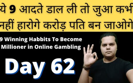 Day 62 – 9 Winnning habbits to become sucessfull in online casino gambling | professional person Gambling