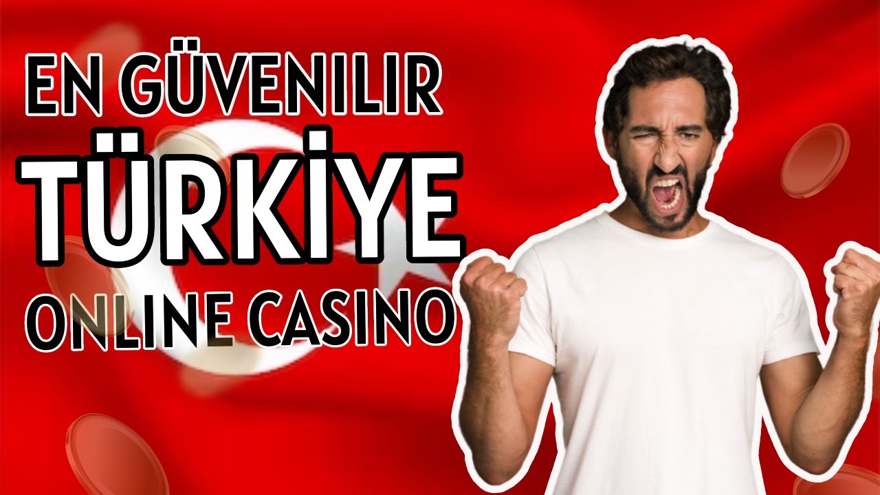 En güvenilir TÜRKİYE online casino siteleri