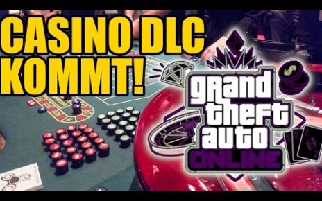 GTA 5 ONLINE Casino DLC offiziell bestätigt!