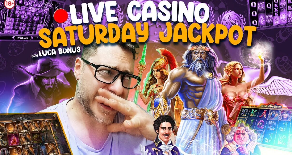 LIVE CASINO con Luca BONUS in “Saturday JACKPOT” sulle SLOT ONLINE ?