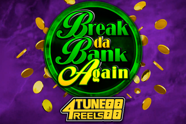 Break Da Bank Pag-usab 4Tune Reels