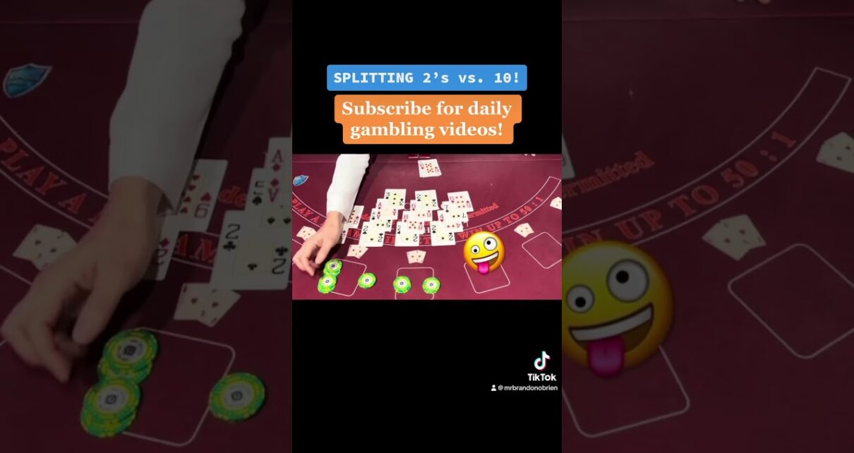 splitting 2’s vs 10 !