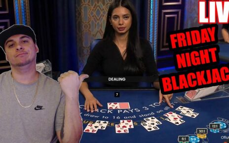 Friday nighttime BlackJack !! (Non-Sponsored) (18+)