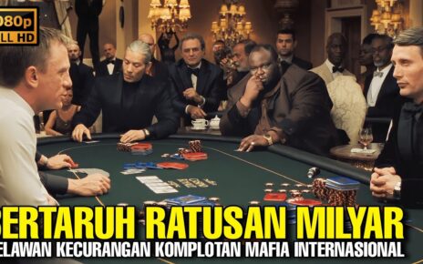 MENGIKUTI PERMAINAN KARTU POKER TINGKAT TINGGI DEMI MENYELAMATKAN DUNIA • ALUR CERITA FILM