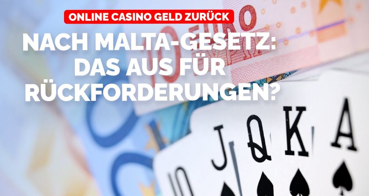 Online Casino & Sportwetten Geld zurück: Ende wegen Malta-Gesetz?