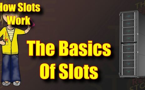 The Basics of Slots – How Slots Work – Online Slots – The Reel Story