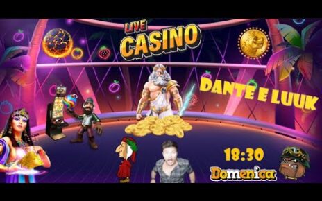 ??DOMENICA POMERIGGIO CON LUUK & DANTE? CASINO LIVE STREAMING 15 OTT – 18:30 SLOT ONLINE ??