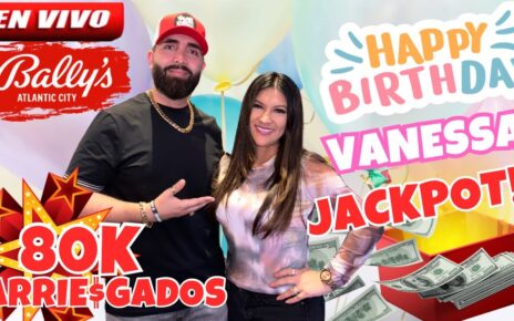 ?EN VIVO EN EL CASINO CELEBRANDO EL CUMPLEAÑOS DE LA ARRIESGADA VANESSA! ❤️