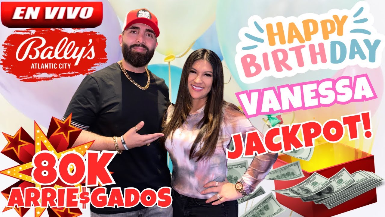 ?EN VIVO EN EL CASINO CELEBRANDO EL CUMPLEAÑOS DE LA ARRIESGADA VANESSA! ❤️