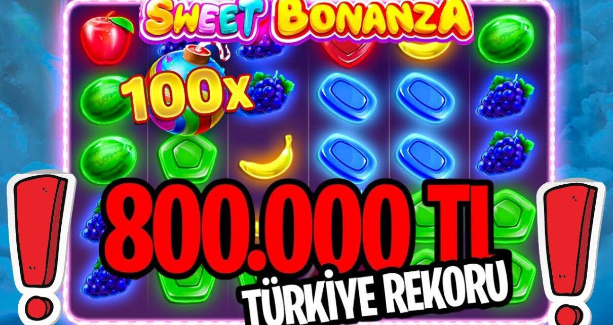 ?SWEET BONANZA?800.000 TL TÜRKİYE REKORU?REKOR KAZANÇ?