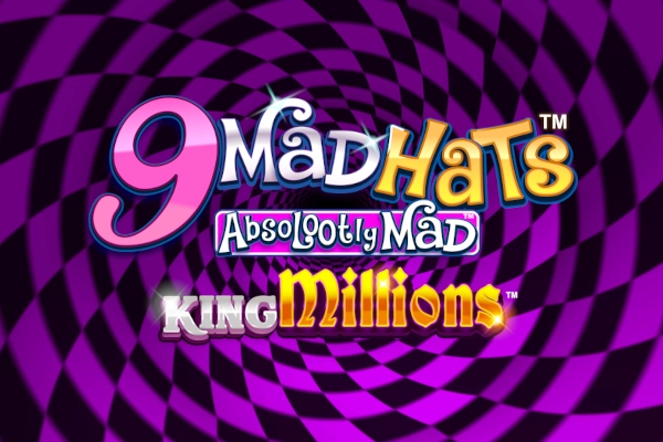 9 Çılgın Şapka Kral Milyonlarca