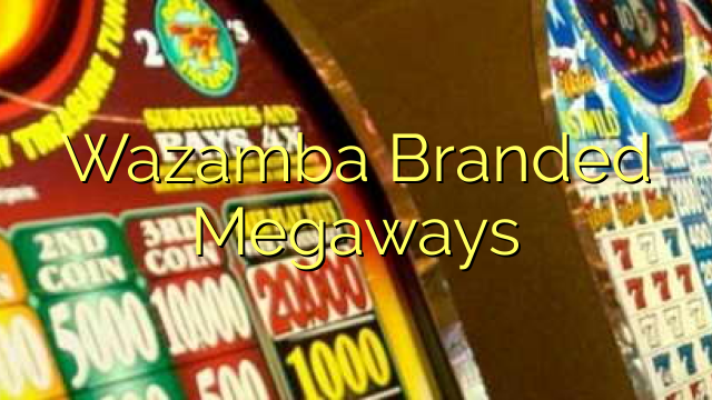 Wazamba Branded Megaways