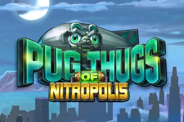 Nitropolis'in Pug Eşkıyaları