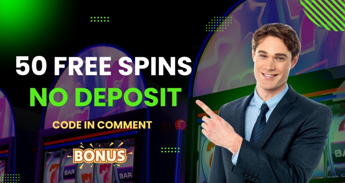 50 SLOTS FREE SPINS – NO DEPOSIT REQUIRED (BONUS)