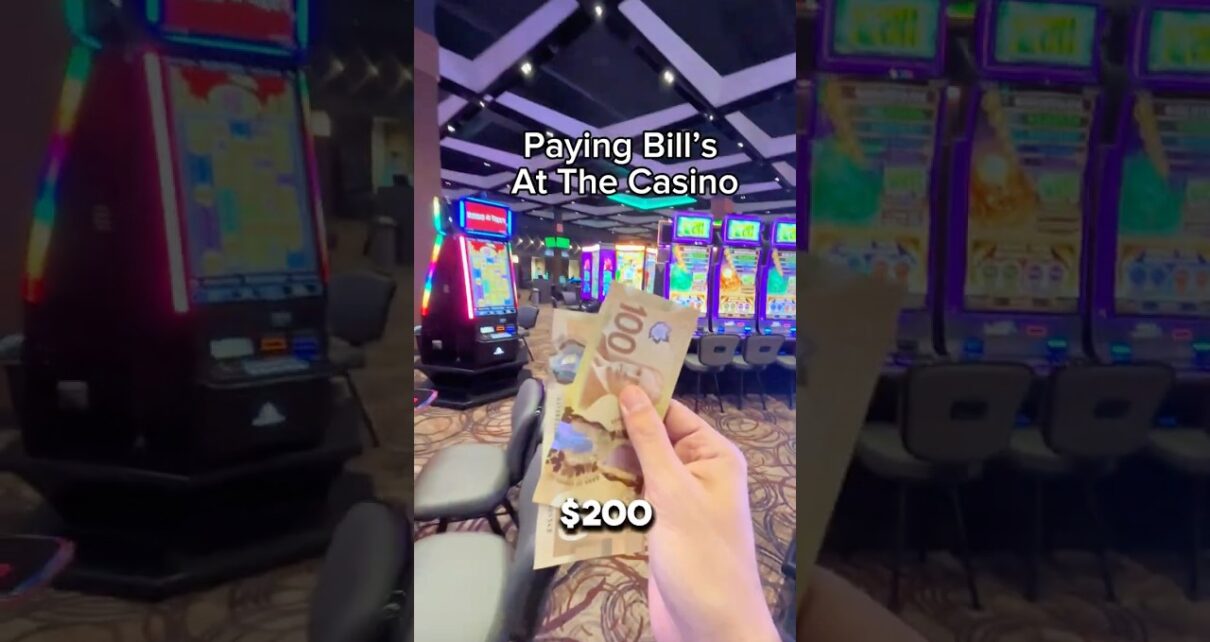 Paying Bill’s At The Casino