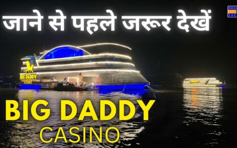 Big Daddy Casino Goa | Big Daddy Casino Goa Entry Fee | Big Daddy Casino | Goa Big Daddy Casino