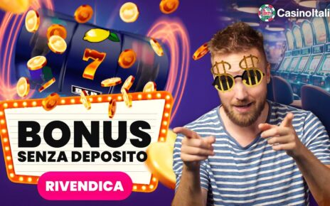 Bonus SENZA DEPOSITO nei Casinò Online