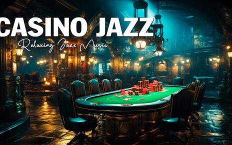 CASINO Jazz Music 🎰 Piano Jazz Playlist: For Night Game of Poker, Blackjack, Roulette Wheel & Slots