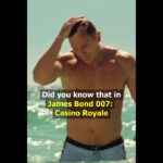 Did you know that in James Bond 007:Casino Royale