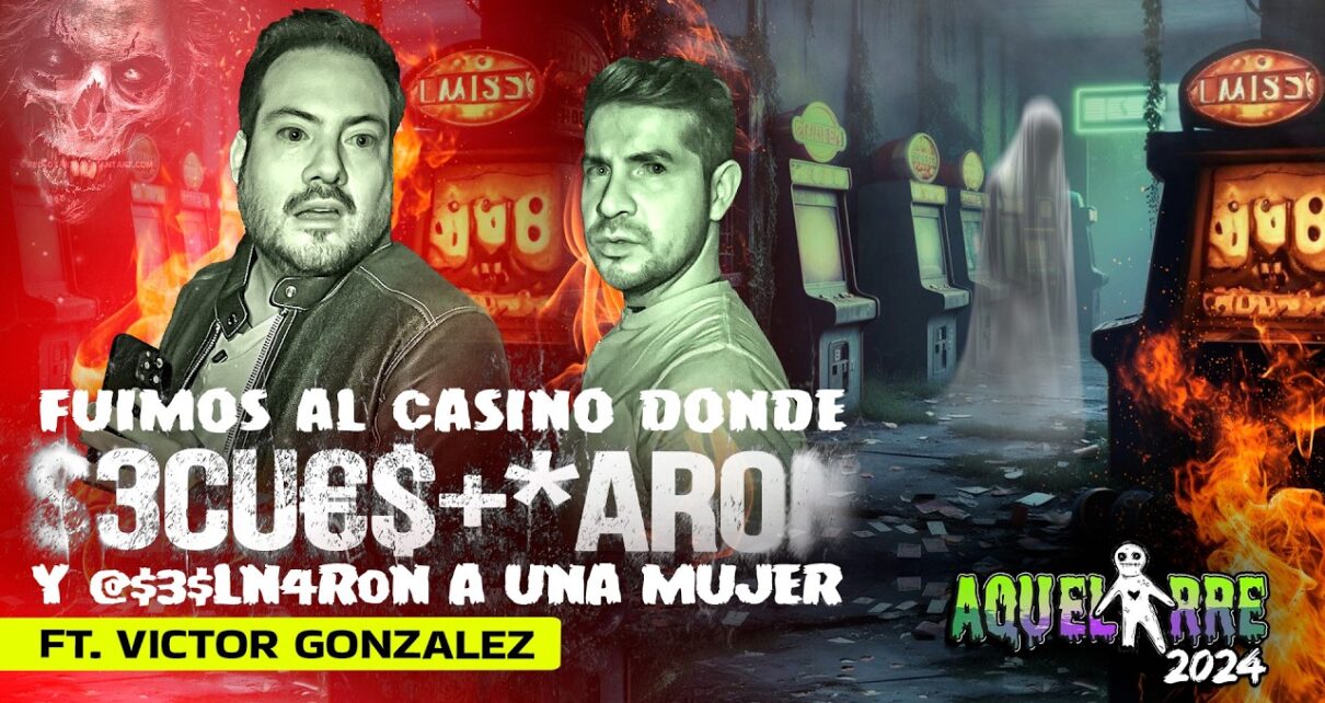 Fuimos al Casino donde cu€$+*ar0n y @$ln4r0n a una mujer. Ft ​⁠@soyvictorgonzalez | Aquelarre