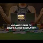 MYGAME X FUTURE OF ONLINE CASINO REGULATION