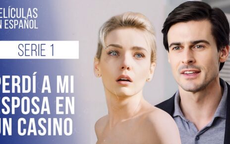 Perdí a mi esposa en un casino. Cautiva. Serie 1 | Drama en español | Melodramas