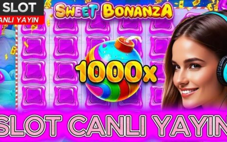SLOT OYUNLARI 🔴 SLOT CANLI YAYIN 🔴 SWEET BONANZA 1000 HEDEF “MAX WİN”ı