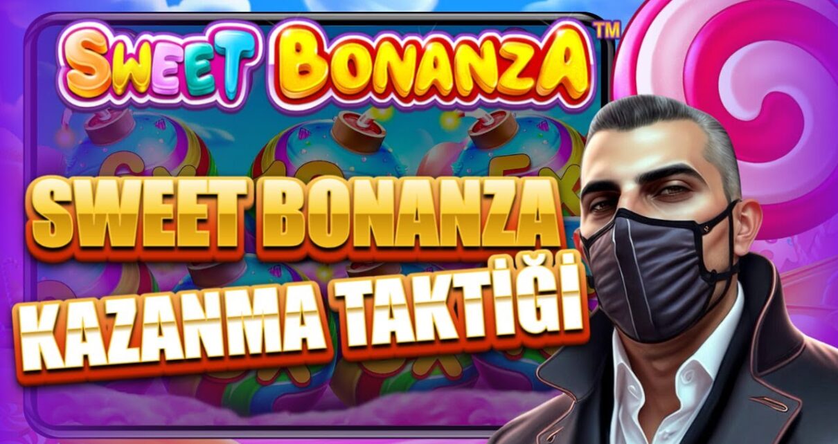 Sweet Bonanza da taktik denedik ve kazandık