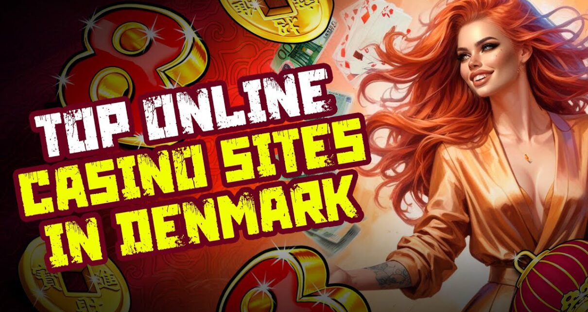 Top Online Casino Sites in Denmark 🇩🇰💰  Win Big in 2024!