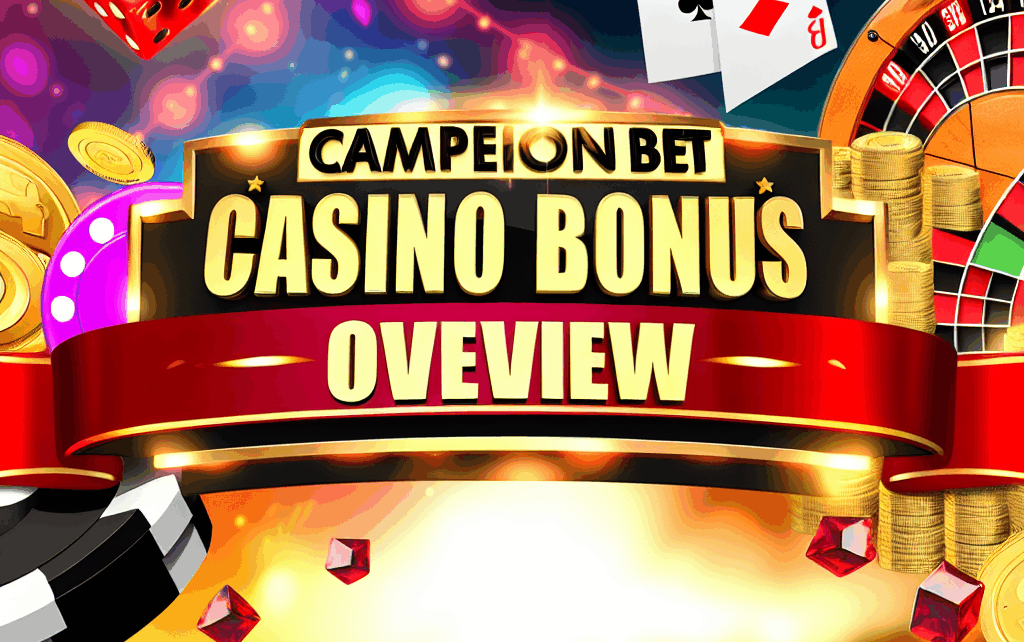 Campeonbet Casino Bonus Overview Campeonbet Casino Bonus Overview