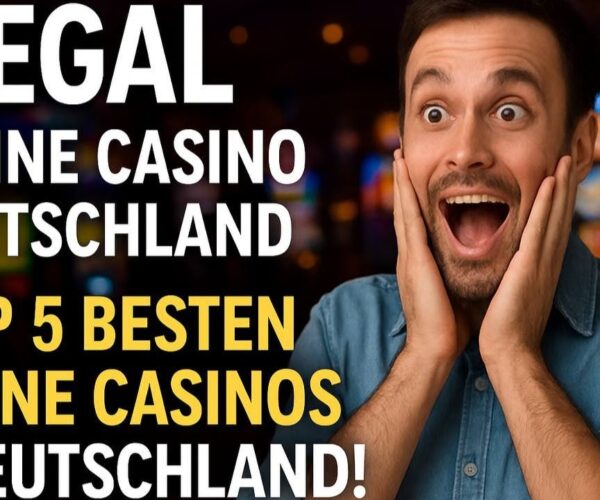 Online Casino Deutschland Legal – Top 5 Best Online Casinos in Deutschland for a Big Win!
