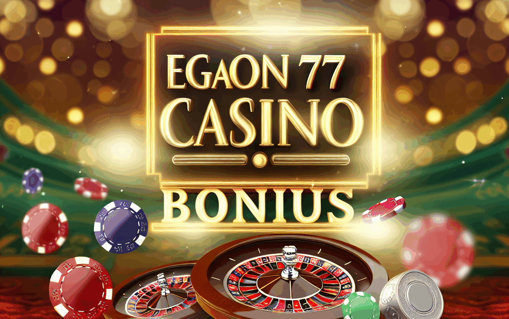 Egaon777 Casino Bonus Egaon777 Casino Bonus