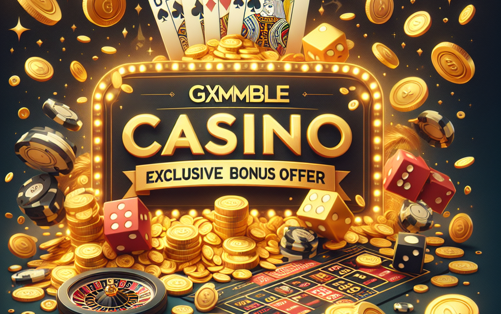 Gxmble Casino: Exclusive Bonus Offer Gxmble Casino: Exclusive Bonus Offer