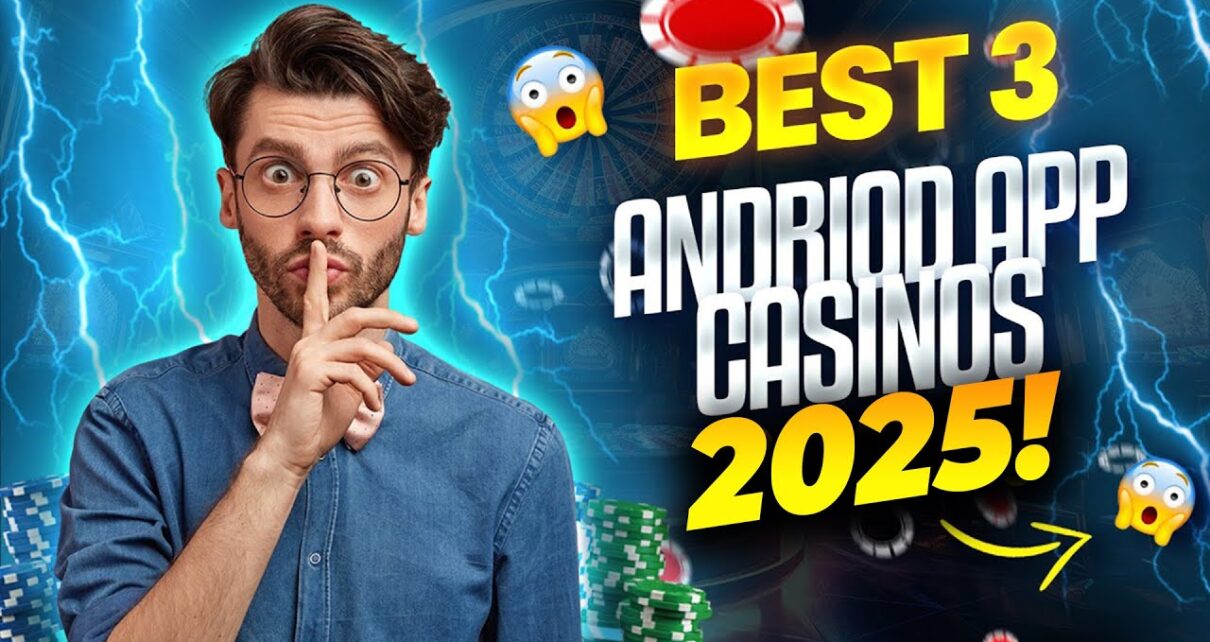 The Best Casino Apps for Android in 2025 with Big Win Opportunities The Best Casino Apps for Android in 2025 with Big Win Opportunities