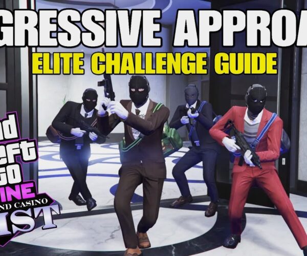 Aggressive approach to the Diamond Casino Heist elite challenge guide for a big win.