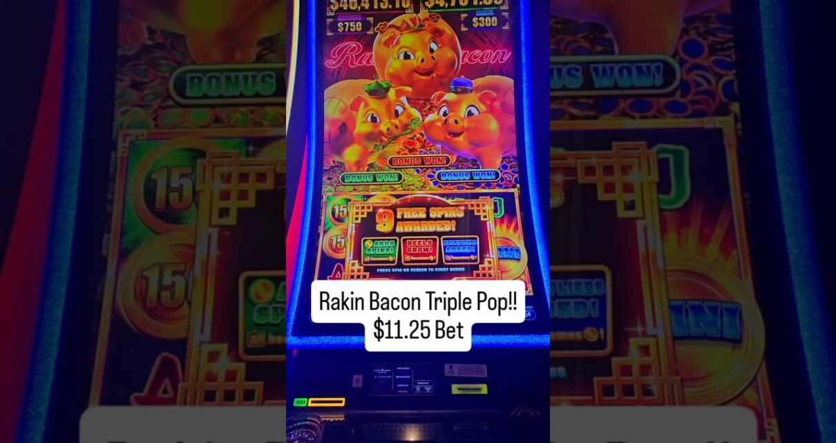 Rakin in the bacon with a Triple Pop Big Win Rakin in the bacon with a Triple Pop Big Win