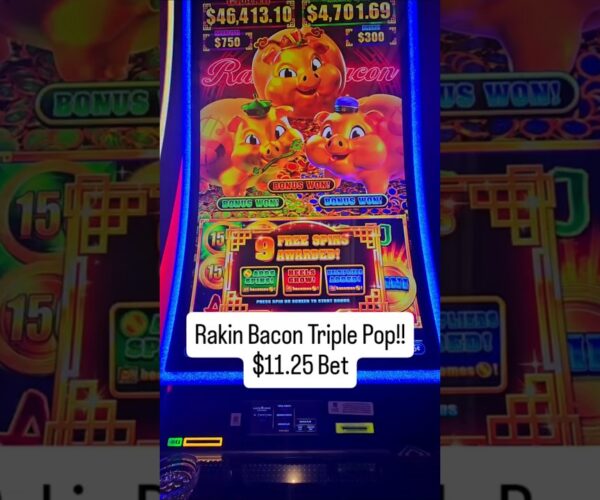 Rakin in the bacon with a Triple Pop Big Win