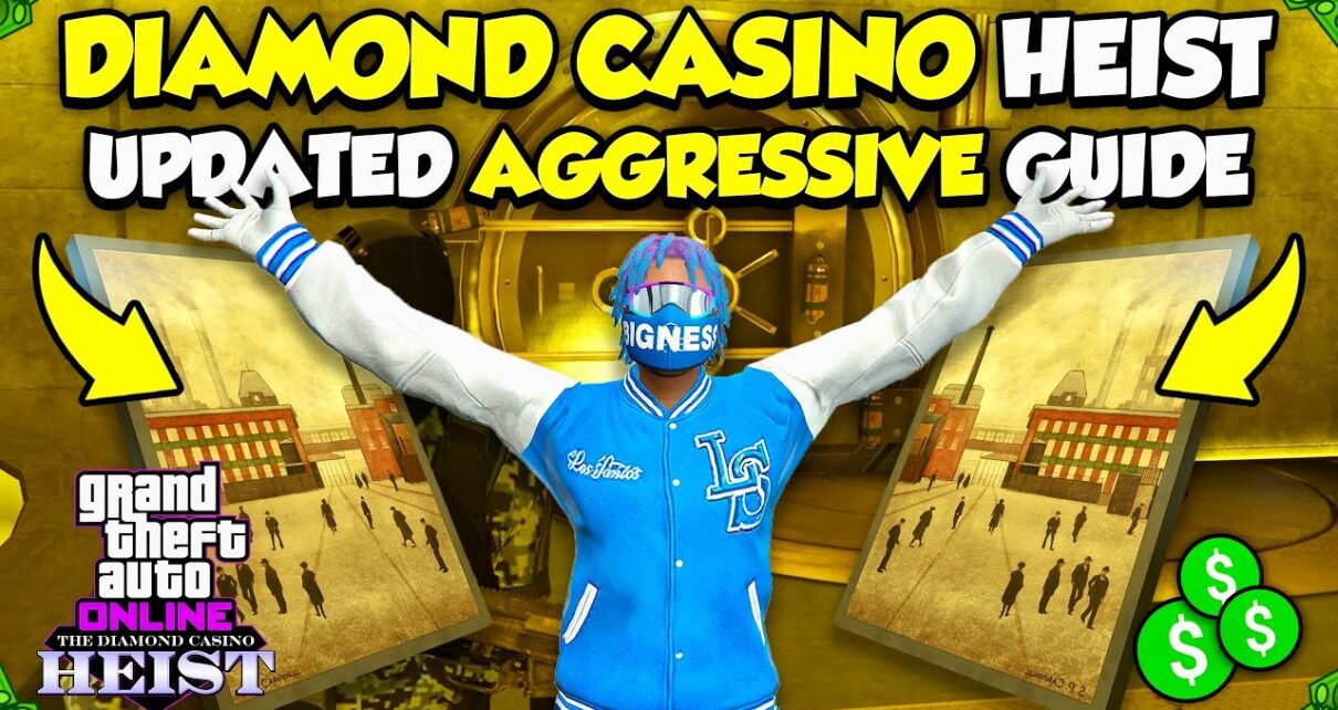 The Best GTA 5 Online Diamond Casino Heist Aggressive Guide Big Win Art Every Time The Best GTA 5 Online Diamond Casino Heist Aggressive Guide Big Win Art Every Time