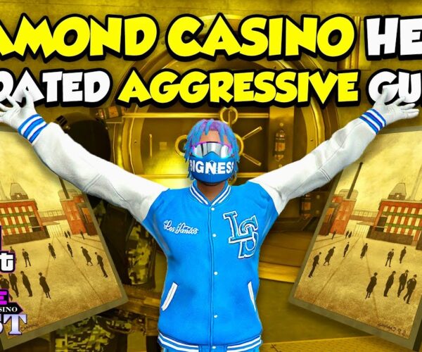 The Best GTA 5 Online Diamond Casino Heist Aggressive Guide Big Win Art Every Time